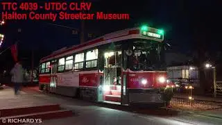 [Night Ride] TTC UTDC CLRV 4039 - Halton County Streetcar Museum