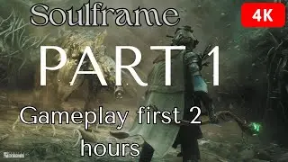 Soulframe 4K Raw Gameplay Part 1 &ndash;  2 hours Complete Session No Talking (Pure Gaming)