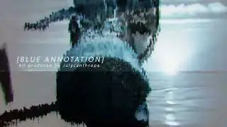 Blue Annotation Demo ver.(Vocal:VoiSona 知声)