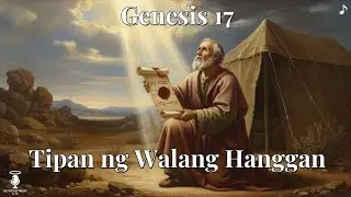 Genesis 17&ndash; Tipan ng Walang Hanggan | Original Tagalog Worship Song | Sing-Along with Lyrics