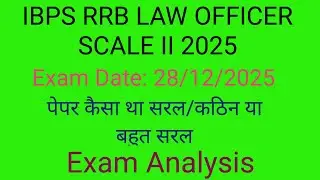 IBPS RRB LAW OFFICER SCALE II EXAM ANALYSIS 2025 || EXPECTED CUTOFF || PAPER EASY MODERATE OR TOUGH