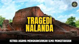 Tragedi Nalanda, Ketika Kekuasaan Islam Membakar Pusat Ilmu Pengetahuan Dunia Kuno