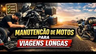 Viagem longa qual manutenção  na moto devo fazer?
