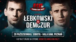 FEN 22: Kamil Łebkowski VS Łukasz Demczur [trailer]