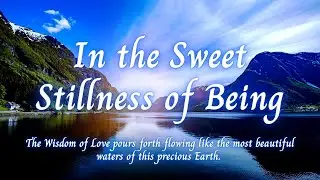 In the Sweet Stillness of Being 💖