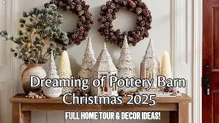 Мечтаем о Рождестве 2025 в Pottery Barn ✨🎄Полный обзор дома и идеи декора!