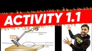 Class 10 Chemistry Activity 1.1 - Practical Experiment || Burning Magnesium Ribbon | KELVIN