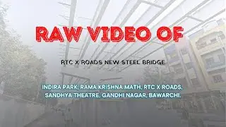Raw video of Steel Bridge RTC X Roads | Hyderabad