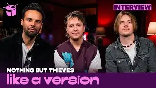 Behind Nothing But Thieves's cover of Miley Cyrus 'Flowers' for Like A Version (Interview)