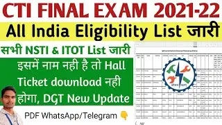 CTI FINAL EXAM 2021-22✓All India CBT Exam list Eligibility List जारी ✓सभी NSTI & ITOT वालो का new