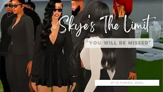 Skye's The Limit | The Sims 4 | Funeral Woes EP 13