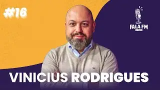 FALA FM | VINICIUS RODRIGUES - Facilities em Tempos de Trabalho Híbrido
