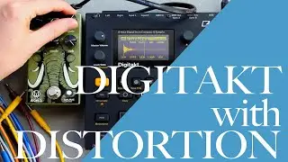 Elektron Digitakt с педалями дисторшна // Аудиопримеры