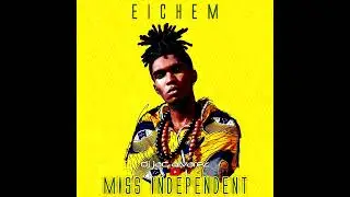 Miss Independent - Eichem (Jac Alvarez Remix)