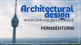 Stuttgart TV Tower: A Global Architectural Icon