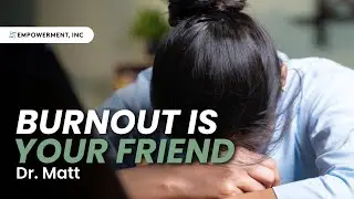 Burnout is Your Friend