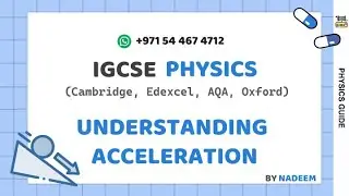 UNDERSTANDING ACCELERATION    l PHYSICS l IGCSE l  Science And Math