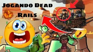 DEAD RAILS est&aacute; MUITO DIFERENTE de antes!!!