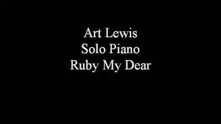 Art Lewis Solo Piano Ruby My Dear