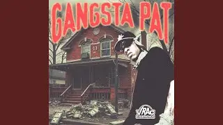 Gangsta Pat Story