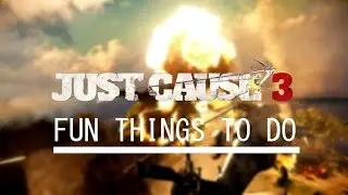 Fun Things To Do In Just Cause 3 (Funny Compilation)