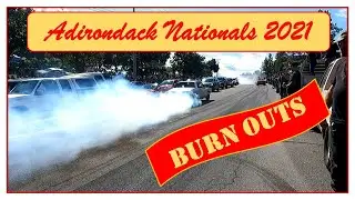 Adirondack Nationals Classic Car Show 2021 AWESOME BURNOUTS COMPILATION: POLICE SHUTDOWN AT THE END