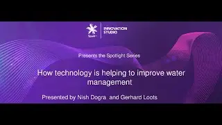 How Technology Is Helping to Improve Water Management | Spark IoT Webinars