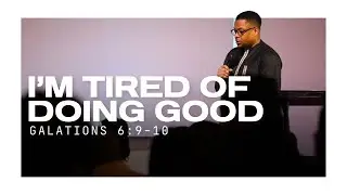 I'm Tired Of Doing Good | Pastor Dorian Cast