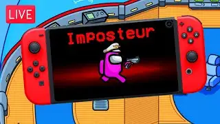 SI JE SUIS IMPOSTEUR JE T*E TOUT LE MONDE sur SWITCH à AMONG US en FRANÇAIS