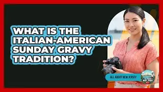 What Is The Italian-American Sunday Gravy Tradition?