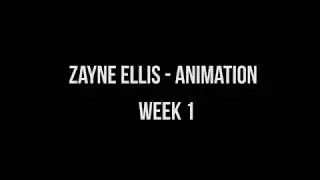 Zayne Ellis Animation - Week 1