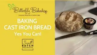 How to Bake Cast Iron Bread - Yes You Can!