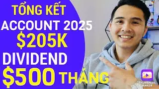 ACCOUNT SUMMARY 2025! $205K AND $500 DIVIDEND PER MONTH!
