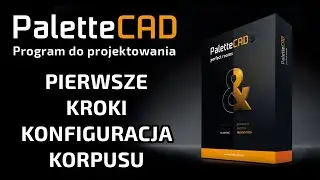 Pierwsze kroki - Konfiguracja korpusu - PaletteCAD - Program do projektowania Mebli, Wnętrz...