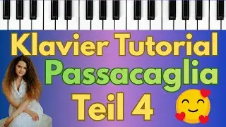🎹 Passacaglia H&auml;ndel ❤️ Rechte Hand 🎹 Piano-Tutorial (Takte 9&ndash;16)