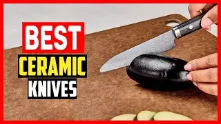 ✅Top 5 Best Ceramic Knives in 2025