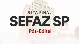 Reta Final SEFAZ SP P&oacute;s-Edital: Contabilidade Geral - Prof. Marcondes Fortaleza