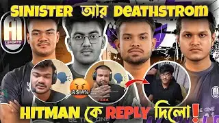 SiNiSTER REPLY ON HITMAN ISSUE😲
