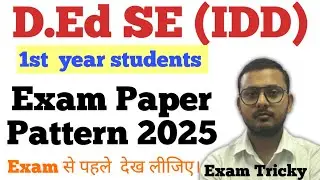 D.Ed SE (IDD) | 1st year Students | Exam paper pattern 2025 | special education