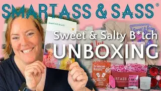 Распаковка набора &laquo;Smartass & Sass Sweet & Salty B*tch&raquo;! | Февраль 2023 | Подписка и подарки от Snark