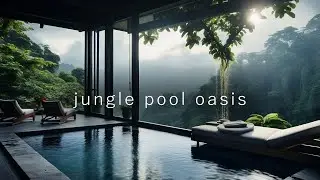 Jungle Pool Oasis  | Calming water & tropical nature sounds | No music
