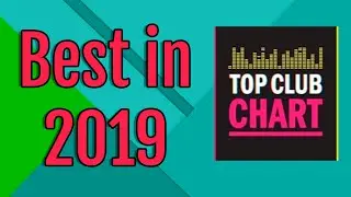 Итоговый Top Club Chart - Лучшие 50 треков 2019 года!