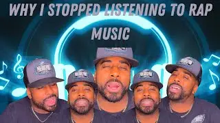 Why I Stopped Listening To Rap Music