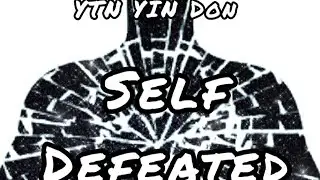 YTN YIN Don - Self Defeated #YTN #YIN #artist #2026