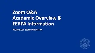 Zoom Q&A | Academic Overview & FERPA