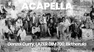 HQ ACAPELLA : STILL IN THE PAINT - Denzel Curry, LAZER DIM 700, Bktherula (140 BPM, key Eb minor)