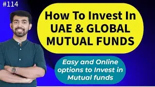 Episode#114 -HOW TO INVEST IN UAE MUTUAL FUNDS & GLOBAL MUTUAL FUNDS #uae #mutualfunds #dfm #adx