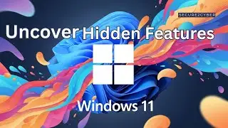 Uncover Windows11 Hidden Features! Windows 2026 | Secure 2 Cyber