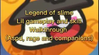 Legend of slime skill walkthrough and good relic + skill combinations
