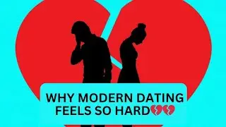 WHY MODERN DATING FEELS SO HARD?MODERN DATING STRUGGLES 💔  PART ONE